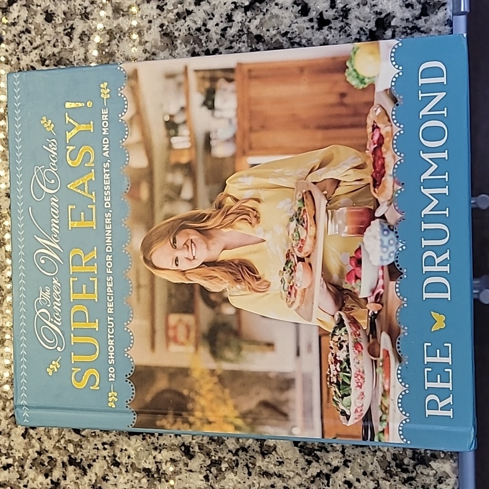 The Pioneer Woman Cookbook Super Easy! 120 Shortcut Recipes